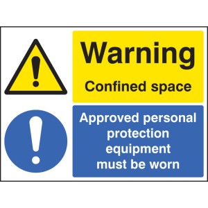 Warning - Confined Space - Approved PPE Must be Worn Warning - Confined Space - Approved PPE Must be Worn
