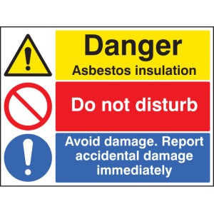 Danger - Asbestos Insulation - Do Not Disturb - Report Damage Danger - Asbestos Insulation - Do Not Disturb - Report Damage