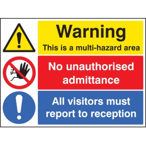 Multi Hazard Area - No Unauthorised Admittance - Visitors Reception Multi Hazard Area - No Unauthorised Admittance - Visitors Reception