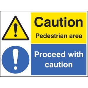 Caution - Pedestrian Area Proceed with Caution Caution - Pedestrian Area Proceed with Caution