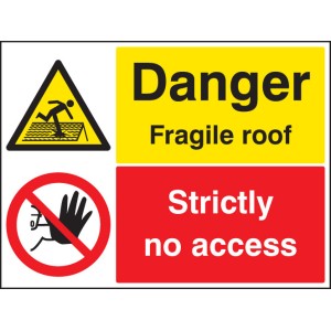 Danger - Fragile Roof - Strictly No Access Danger - Fragile Roof - Strictly No Access