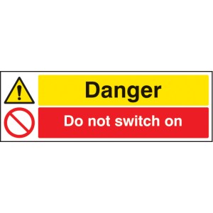 Danger - Do Not Switch On Danger - Do Not Switch On