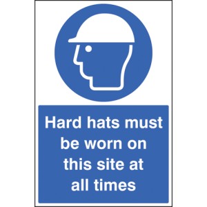Hard Hats Must be Worn On this Site At All Times Hard Hats Must be Worn On this Site At All Times