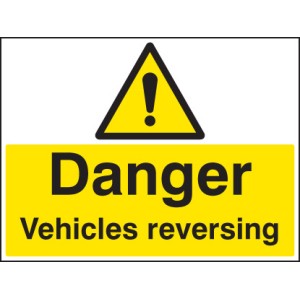 Danger - Vehicles Reversing Danger - Vehicles Reversing
