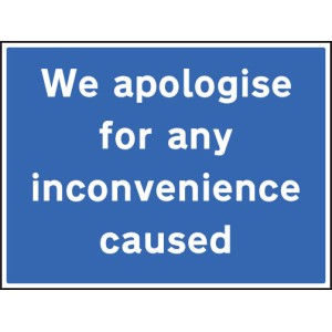 We Apologise for Any Inconvenience Caused We Apologise for Any Inconvenience Caused