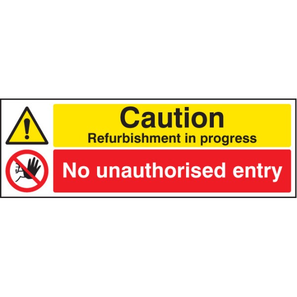 Caution - Refurbishment in Progress No Unauthorised Entry Caution - Refurbishment in Progress No Unauthorised Entry