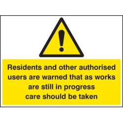 Residents Warned - Works in Progress - Care Should be Taken