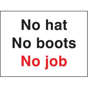 No Hat No Boots No Job No Hat No Boots No Job