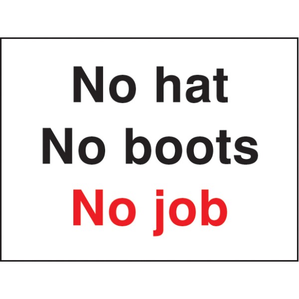No Hat No Boots No Job No Hat No Boots No Job