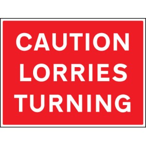 Caution - Lorries Turning Caution - Lorries Turning