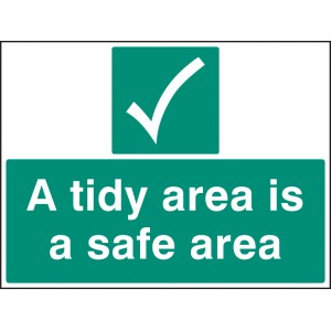 A Tidy Area Is a Safer Area A Tidy Area Is a Safer Area