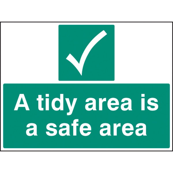 A Tidy Area Is a Safer Area A Tidy Area Is a Safer Area