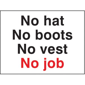 No Hat No Boots No Vest No Job No Hat No Boots No Vest No Job