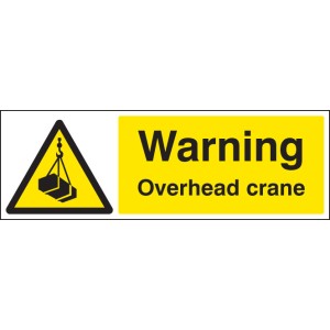 Warning - Overhead Crane Warning - Overhead Crane