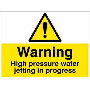 Warning - High Pressure Water Jetting in Progress Warning - High Pressure Water Jetting in Progress