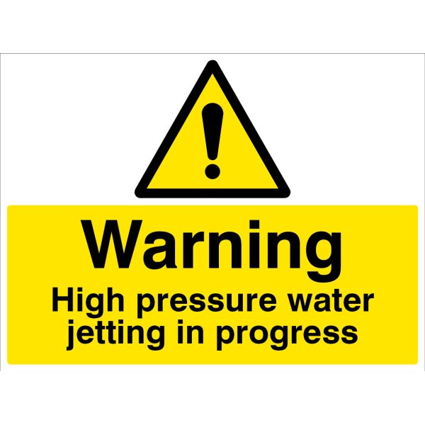 Warning - High Pressure Water Jetting in Progress Warning - High Pressure Water Jetting in Progress