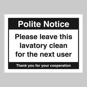 Please Leave Lavatory Clean for the Next User Please Leave Lavatory Clean for the Next User
