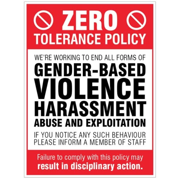Zero Tolerance Policy - Gender based Violence - Harassment - Abuse & Exploitation Zero Tolerance Policy - Gender based Violence - Harassment - Abuse & Exploitation
