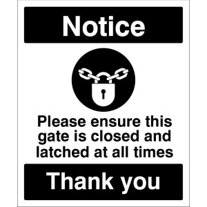 Notice - Please Ensure this Gate is Closed Notice - Please Ensure this Gate is Closed