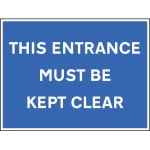 This Entrance Must be Kept Clear This Entrance Must be Kept Clear