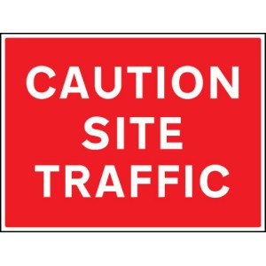 Caution - Site Traffic Caution - Site Traffic