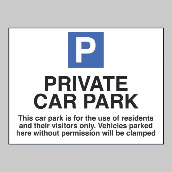 Private Car Park - Use of Residents and Visitors Only - Vehicles Parked without Permission will be Clamped