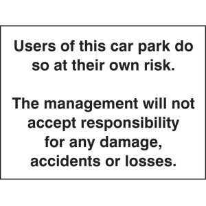 Users of this Car Park Do So At Own Risk Users of this Car Park Do So At Own Risk