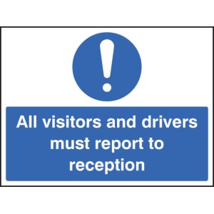 All Visitors Must Report to Reception All Visitors Must Report to Reception