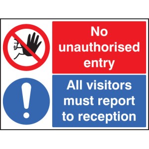 No Unauthorised Entry All Visitors Report to Reception No Unauthorised Entry All Visitors Report to Reception