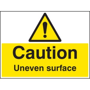 Caution - Uneven Surface Caution - Uneven Surface