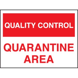 Quality Control - Quarantine Area Quality Control - Quarantine Area